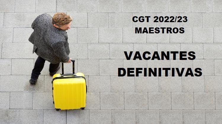 CGT Maestros. VACANTES DEFINITIVAS correspondientes al concurso de traslados del Cuerpo de Maestros 2022/2023 en CLM