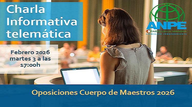 Charla de ANPECLM informativa Telemática Oposiciones Maestros 2026. Novedades en Convocatoria, Solicitud y Resolución de dudas.