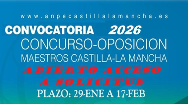 OPOSICIONES MAESTROS 2026 CLM. ABIERTO ACCESO SOLICITUD Y MANUAL AYUDA. Charla online ANPECLM: Martes 3-Febrero a 17:00 horas