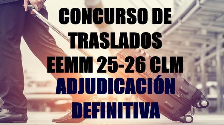 CLM. Adjudicación Definitiva de destinos del Concurso de Traslados Regional Cuerpos EEMM 2025/2026