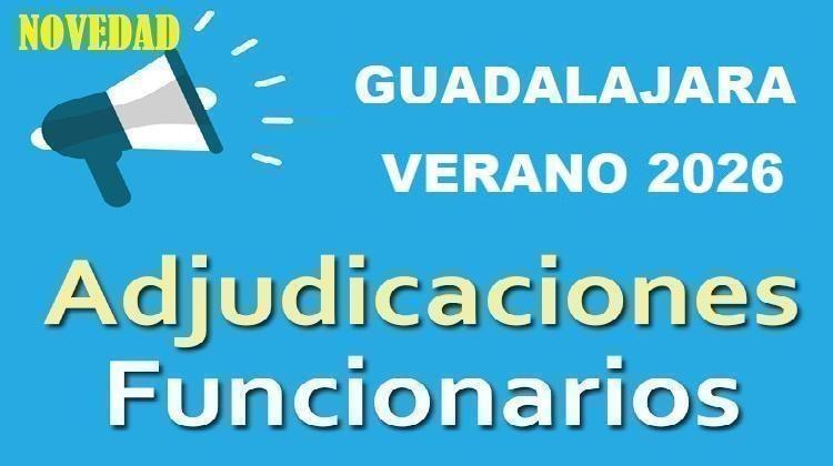 GUADALAJARA MAESTROS. Calendario Adjudicaciones Maestros Funcionarios de Carrera. Suprimidos, Desplazados y Expectativas 2026