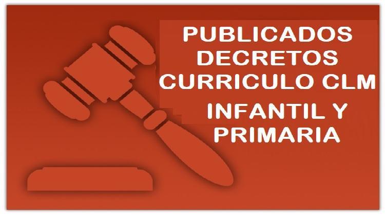 Publicados Decretos de CURRÍCULO INFANTIL Y PRIMARIA en CASTILLA LA MANCHA