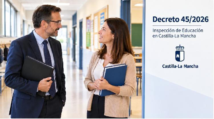 Decreto 45/2026, de 1 de septiembre, por el que se regula la inspección de educación en Castilla-La Mancha.