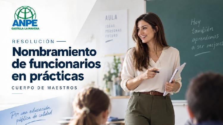 Resolución por la que se nombran funcionarios en prácticas a los aspirantes seleccionados en el concurso oposición MAESTROS 2026