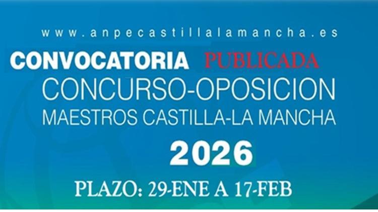Publicada en DOCM Convocatoria OPOSICIONES MAESTROS 2026 CLM. Charla online de ANPECLM: Martes 3-Febrero a 17:00 horas