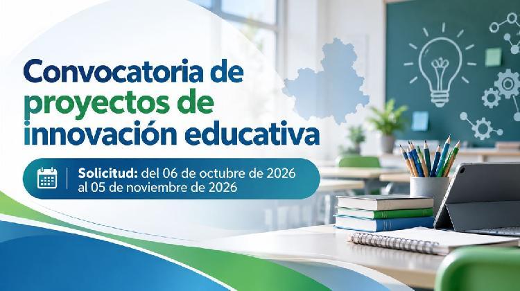 Proyectos de innovación educativa 2026/2028. Convocatoria. Solicitudes del 06-10-2026 al 05-11-2026