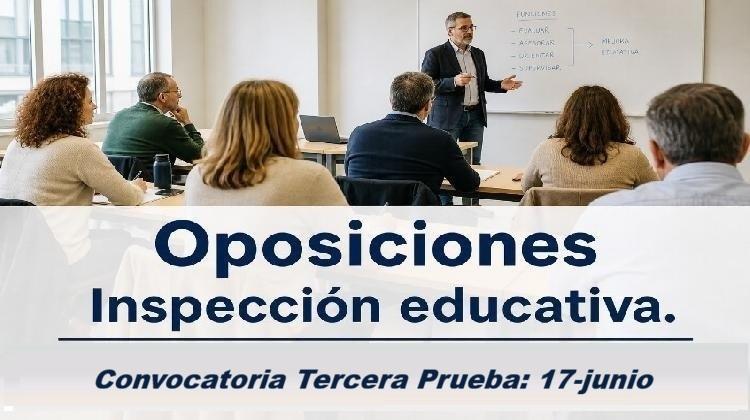 Concurso-Oposición Inspección Educativa 2026. Convocatoria para la tercera parte: 17-junio